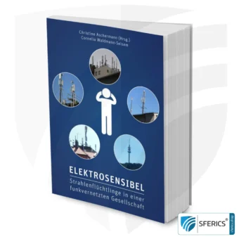 Elektrosensibel | Strahlenflüchtlinge in einer funkvernetzten Gesellschaft | Taschenbuch von Dr. Christine Aschermann und Dr. Cornelia Waldmann-Selsam